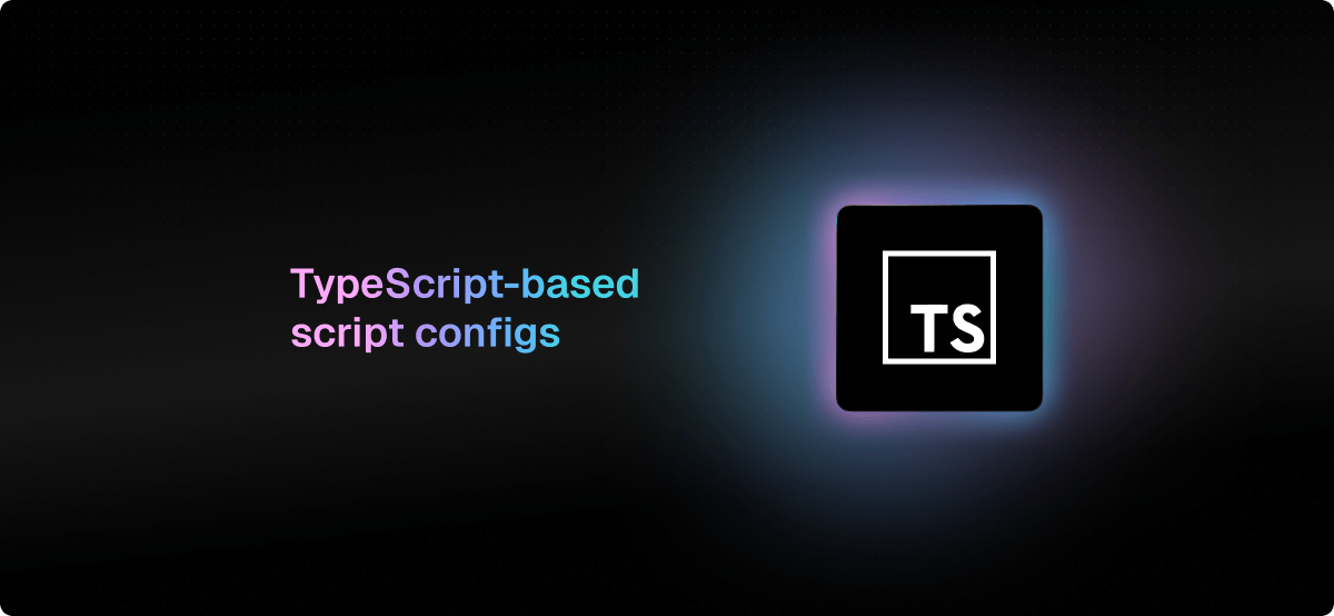 TypeScript-based script configs illustration